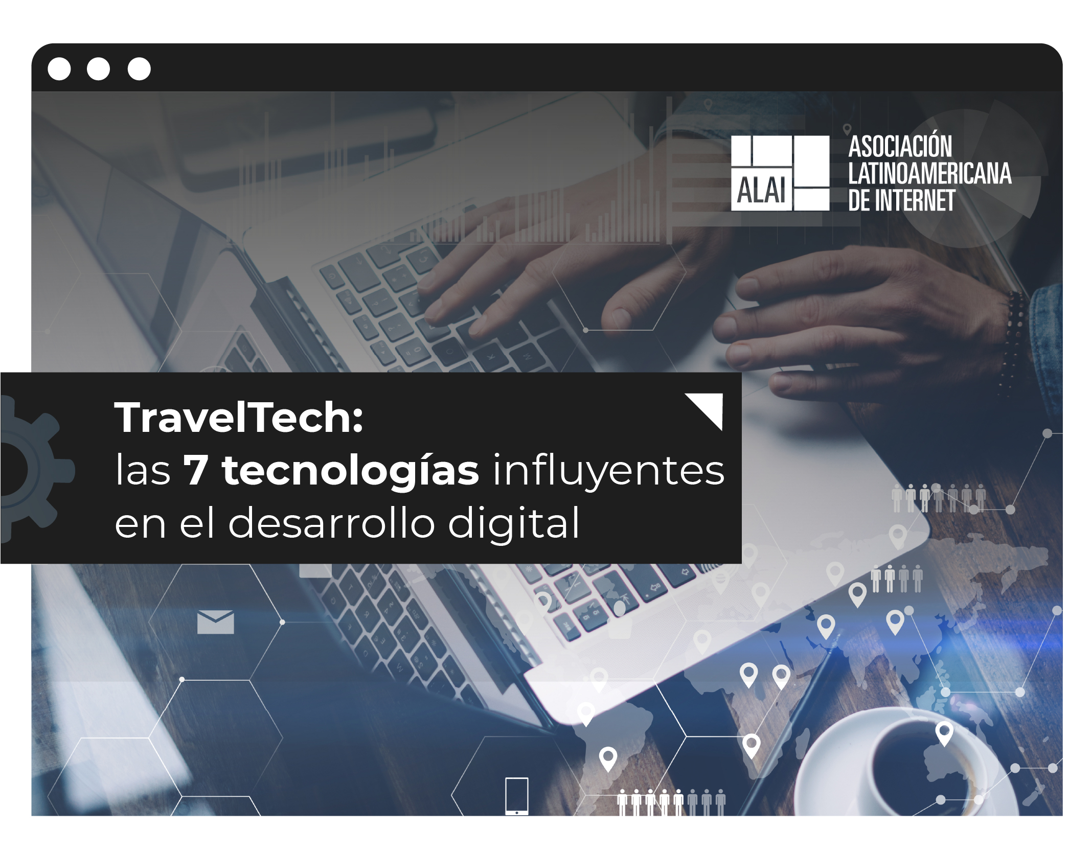 TravelTech: Las 7 tecnologías más influyentes en el turismo