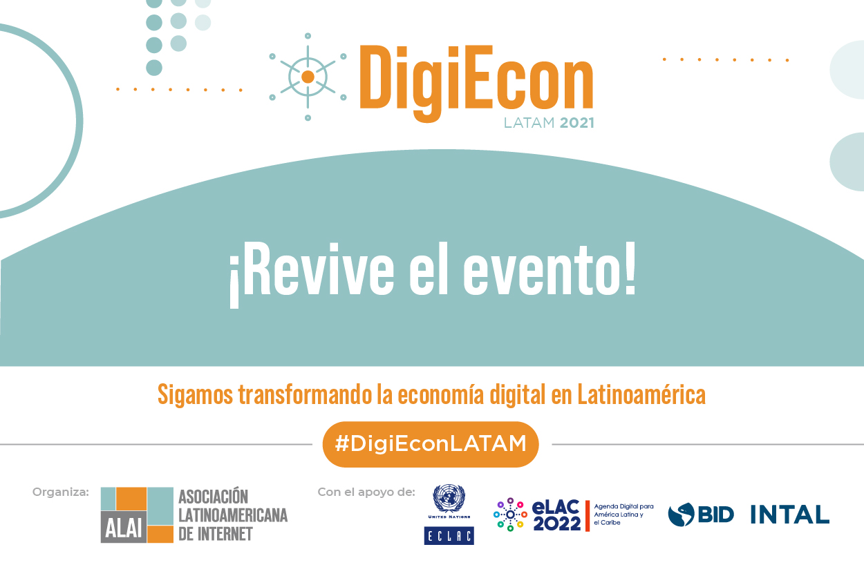 DigiEcon LATAM 2021 | Revive el primer Encuentro Regional de Economía Digital