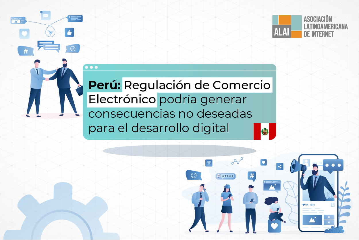ALAI y otras organizaciones alertan sobre las consecuencias no deseadas que el PL 415/2021 podría acarrear para el desarrollo digital peruano