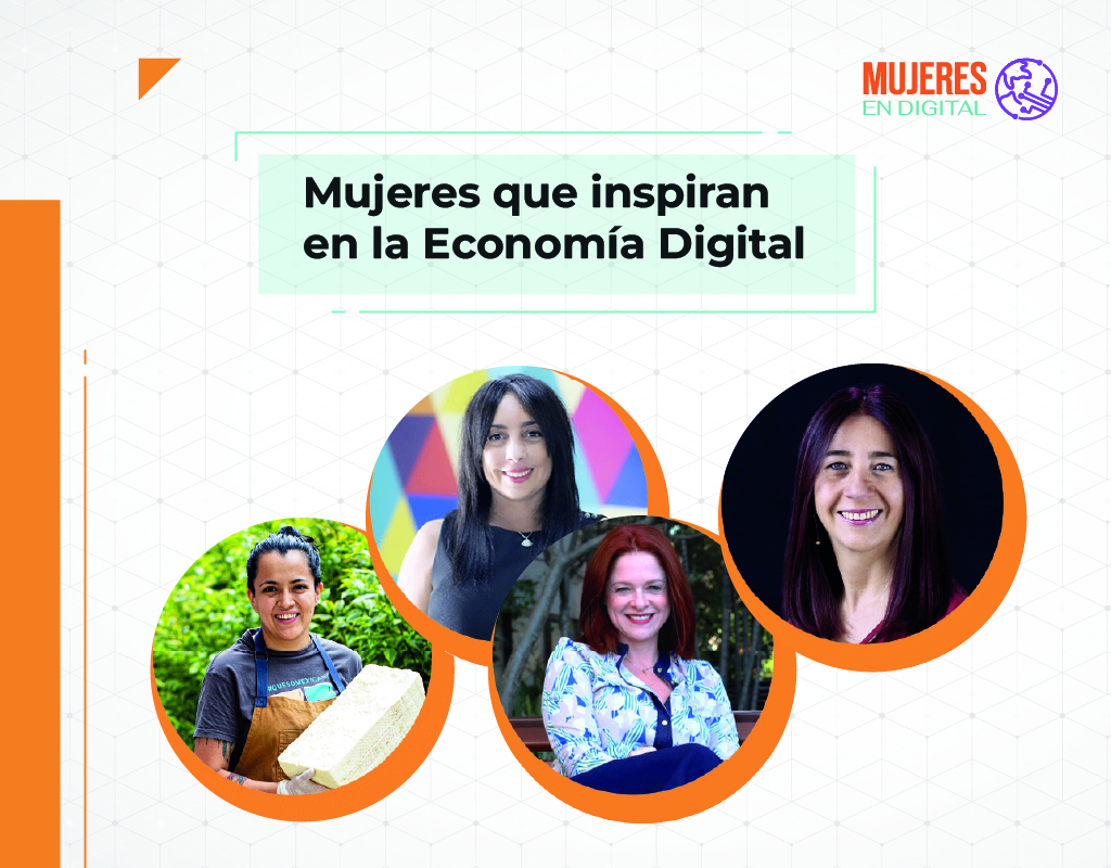 Mujeres que inspiran en la Economía Digital