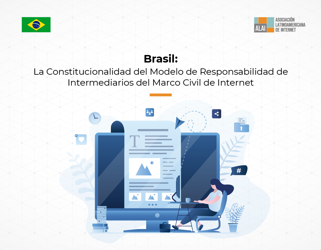 Brasil: La Constitucionalidad del Modelo de Responsabilidad de Intermediarios del Marco Civil de Internet