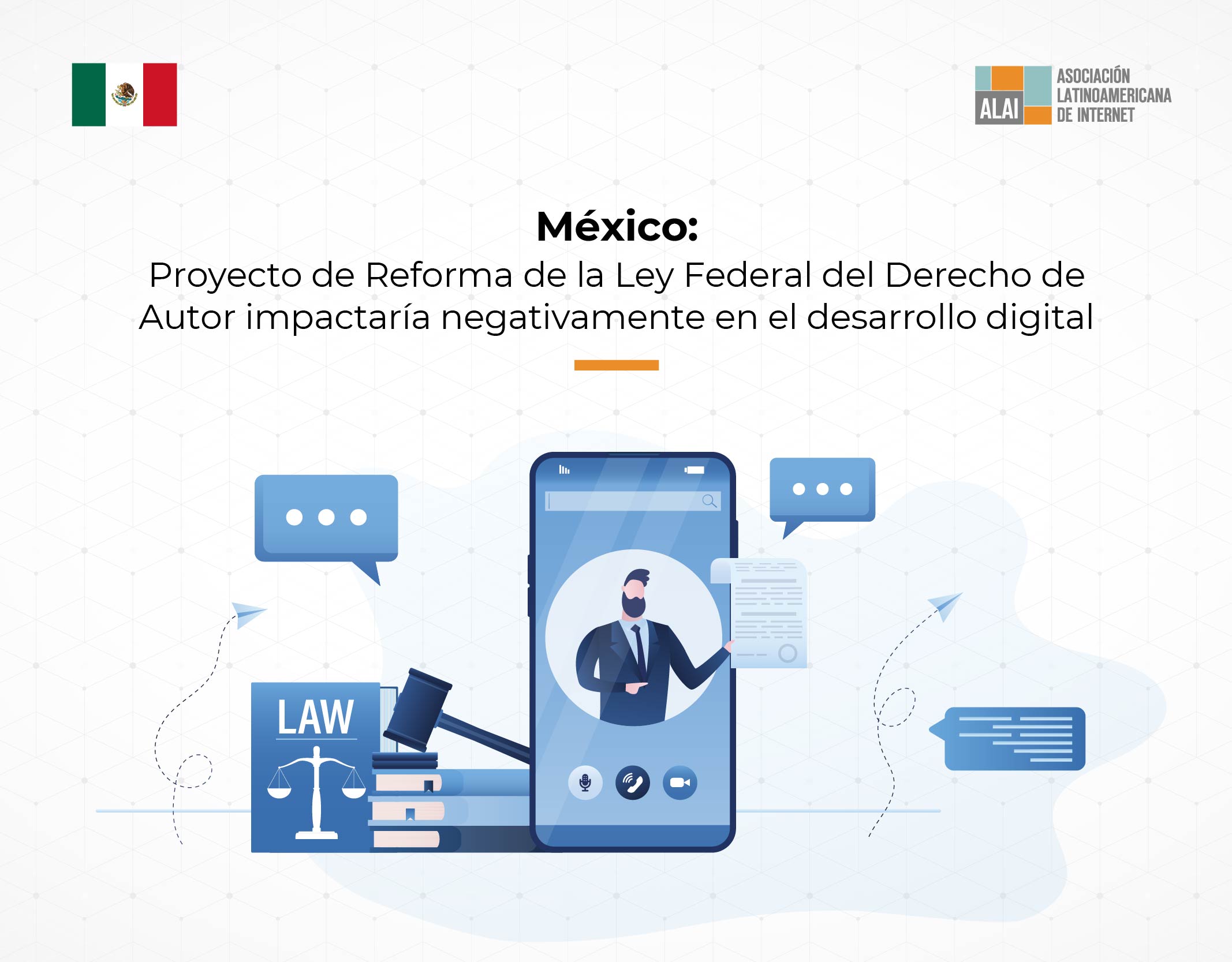 México: Proyecto de Reforma de la Ley Federal del Derecho de Autor impactaría negativamente en el desarrollo digital