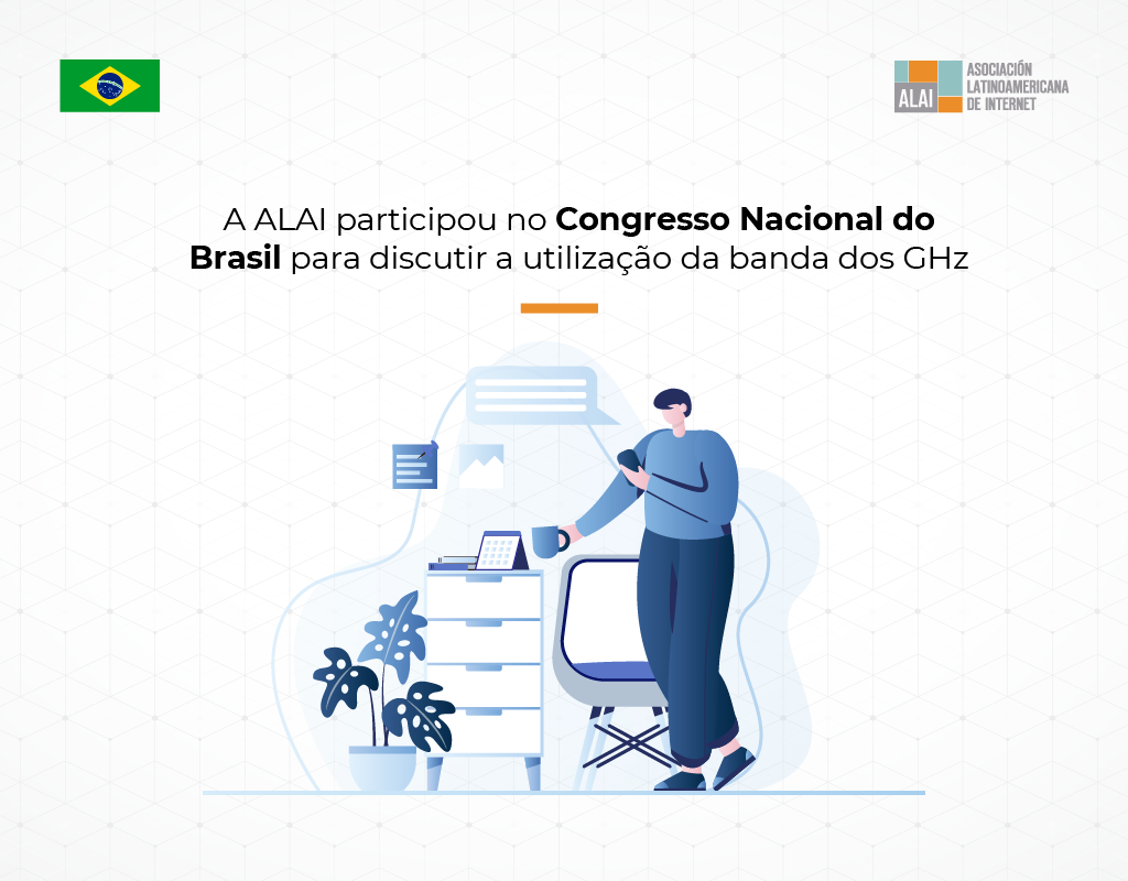 Brasil: A ALAI participou no Congresso Nacional do Brasil para discutir a utilização da banda dos GHz