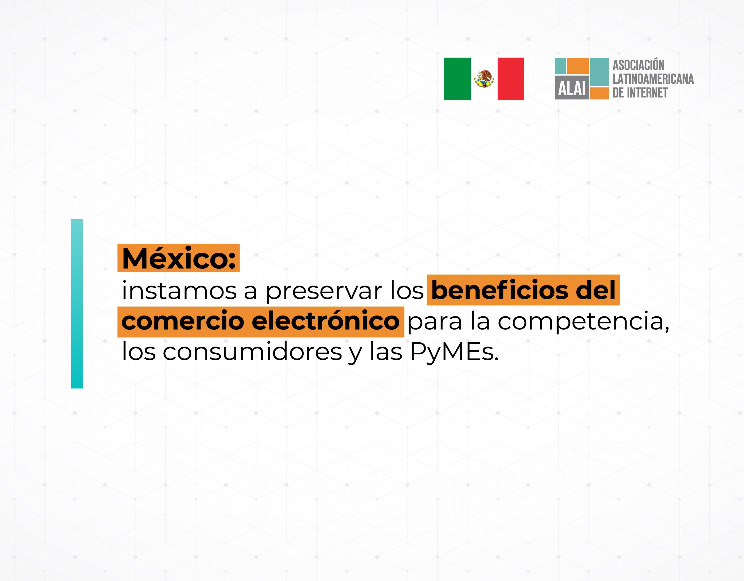 México: instamos a preservar los beneficios del comercio electrónico para la competencia, los consumidores y las PyMEs