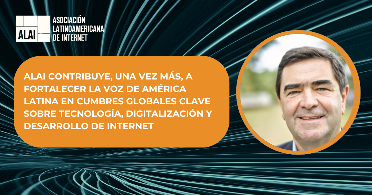 ALAI contribuye una vez más a fortalecer la voz de América Latina en cumbres globales clave sobre tecnología, digitalización y desarrollo de Internet