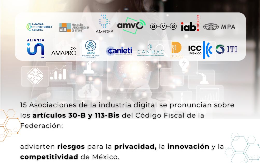 Posicionamiento conjunto de asociaciones de la industria digital en relación con los artículos 30-B y 113B del Código Fiscal de la Federación.