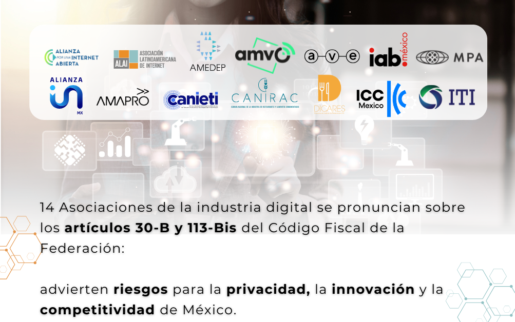 Posicionamiento conjunto de asociaciones de la industria digital en relación con los artículos 30-B y 113B del Código Fiscal de la Federación.