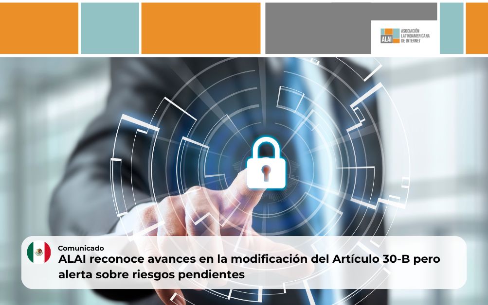 Posicionamiento público de ALAI sobre la modificación al Artículo 30-B del Código Fiscal de la Federación
