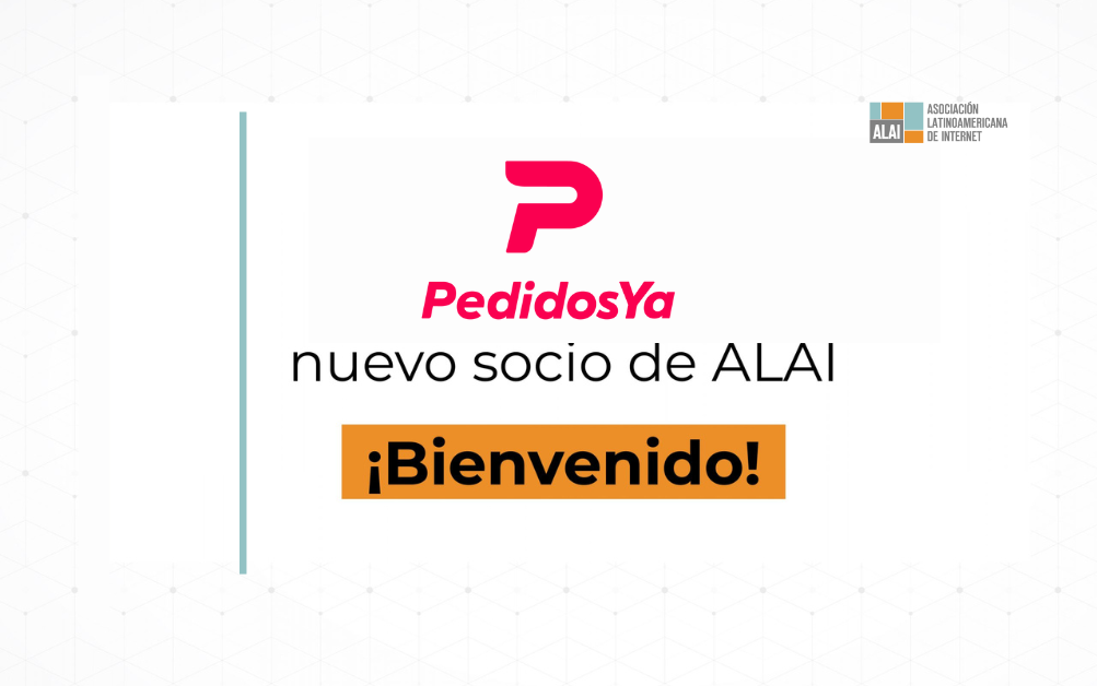 La Asociación Latinoamericana de Internet (ALAI) le da la bienvenida a PedidosYa, que se suma como nuevo miembro de nuestra red regional.