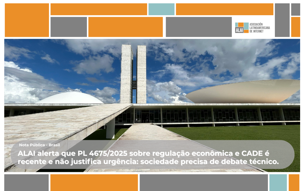 ALAI alerta que regime de urgência do PL 4.675/2025 compromete o debate técnico e democrático sobre competitividade brasileira