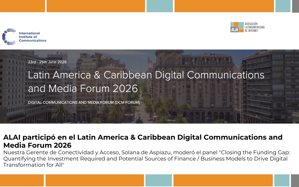 ALAI participó en el Latin America & Caribbean Digital Communications and Media Forum 2026